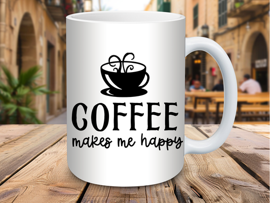 Coffee Makes Me Happy 15oz Mug